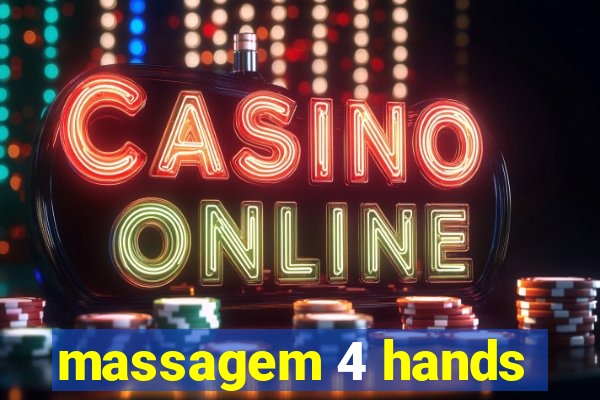 massagem 4 hands